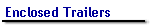Enclosed Trailers