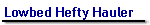 Lowbed Hefty Hauler