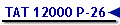 TAT 12000 P-26