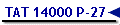 TAT 14000 P-27