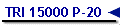 TRI 15000 P-20