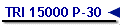 TRI 15000 P-30